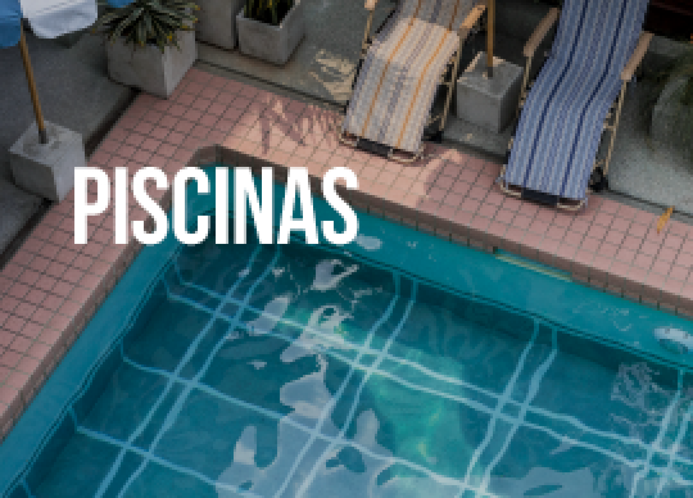 PISCINAS